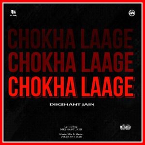CHOKHA LAAGE