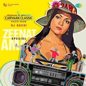 Carvaan Classics With Rj Ruchi – Zeenat Aman Special