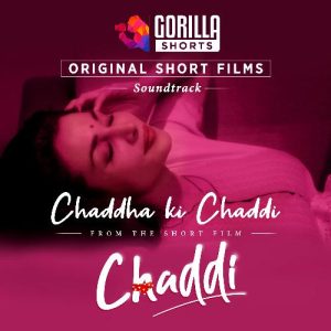 Chaddha Ki Chaddi (Gorilla Shorts Original Soundtrack) Album Art