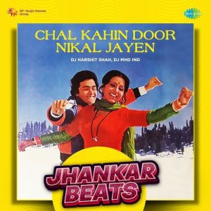 Chal Kahin Door Nikal Jayen – Jhankar Beats Album Art