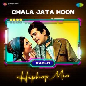 Chala Jata Hoon – Hiphop Mix