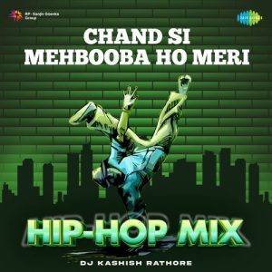Chand Si Mehbooba Ho Meri – Hip-Hop Mix Album Art