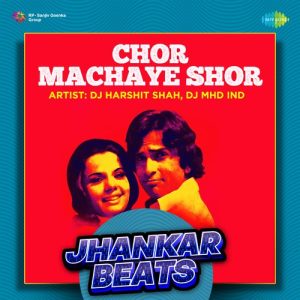 Chor Machaye Shor – Jhankar Beats Album Art