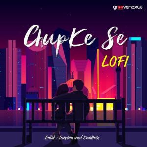 Chupke Se – Lofi