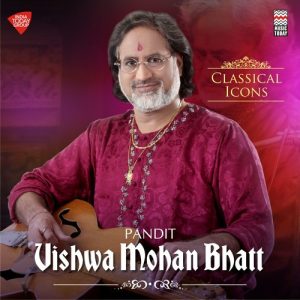 Classical Icons – Pandit Vishwa Mohan Bhatt Album Art