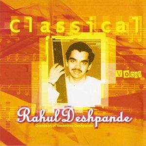 Classical Vocal By Rahul Deshpande (2009) Album Art