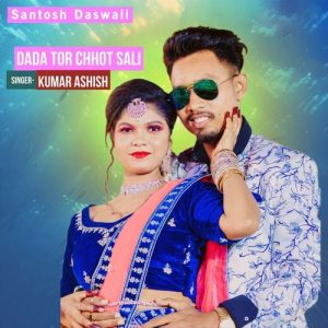 Dada Tor Chhot Sali