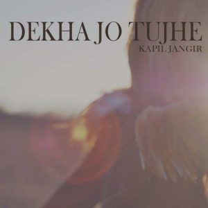 Dekha Jo Tujhe