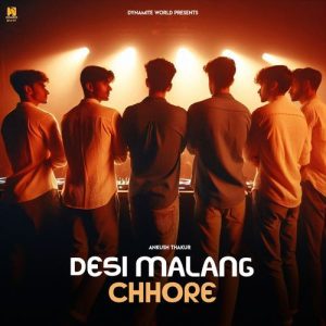 Desi Malang Chhore