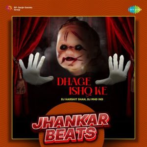 Dhage Ishq Ke – Jhankar Beats