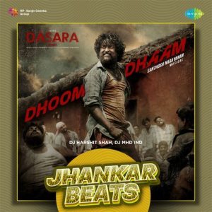 Dhoom Dhaam – Jhankar Beats
