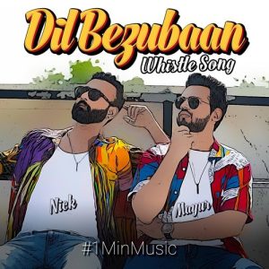 Dil Bezubaan (Whistle Song) – 1 Min Music
