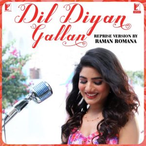 Dil Diyan Gallan – Reprise Version