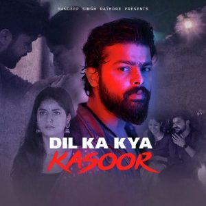 Dil Ka Kya Kasoor Album Art