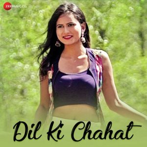 Dil Ki Chahat (2018) Album Art