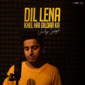 Dil Lena Khel Hai Dildar Ka Album Art