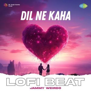 Dil Ne Kaha Lofi Beat Album Art
