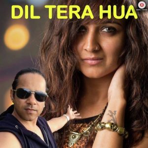 Dil Tera Hua (2017) Album Art