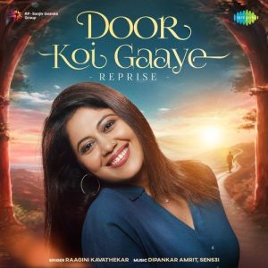 Door Koi Gaaye – Reprise