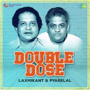 Double Dose – Laxmikant and Pyarelal