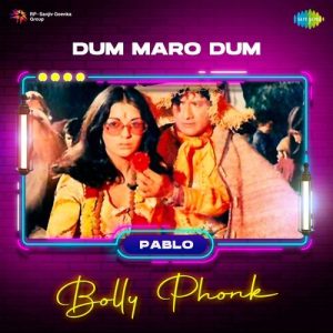 Dum Maro Dum – Bolly Phonk