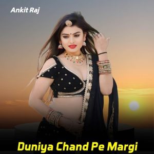 Duniya Chand Pe Margi