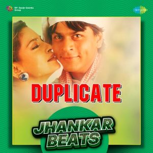 Duplicate – Jhankar Beats