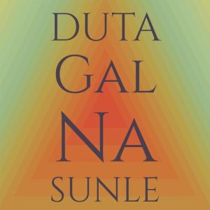 Duta Gal Na Sunle