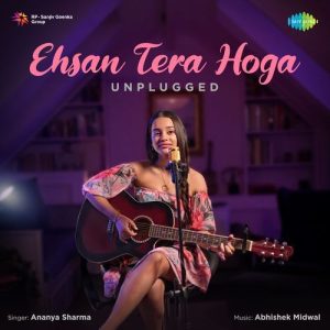 Ehsan Tera Hoga – Unplugged