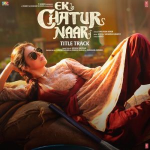 Ek Chatur Naar (2025) Album Art