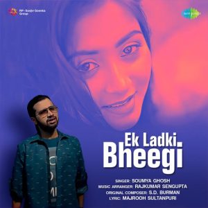Ek Ladki Bheegi – Soumya Ghosh