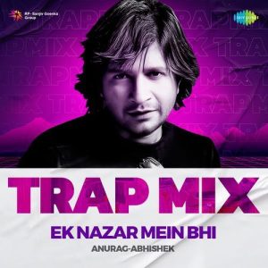 Ek Nazar Mein Bhi – Trap Mix Album Art