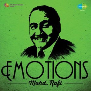 Emotions – Mohammed Rafi