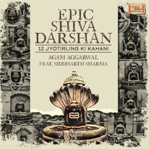 Epic Shiva Darshan – 12 Jyotirling Ki Kahani