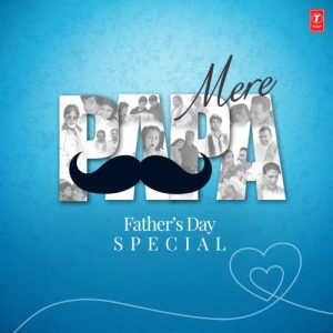 Father’s Day Special – Mere Papa