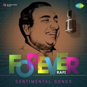 Forever Rafi – Sentimental Songs