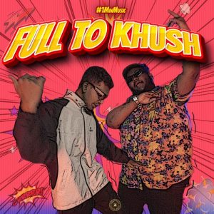 Full To Khush – 1 Min Music