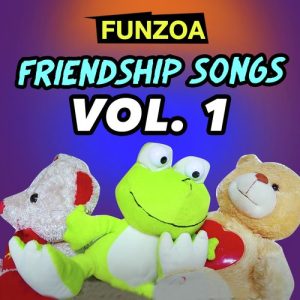 Funzoa Friendship Songs, Vol. 1