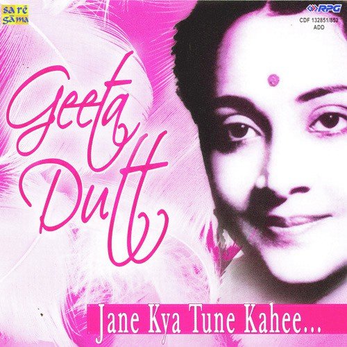 Geeta Dutt – Jane Kya Tune Kahi – Vol 1