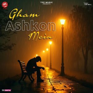 Gham Ashkon Mein (2025) Album Art