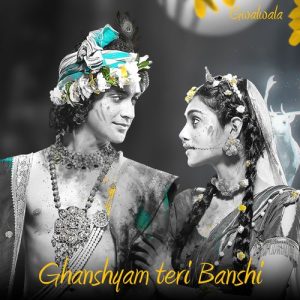 Ghanshaym Teri Banshi