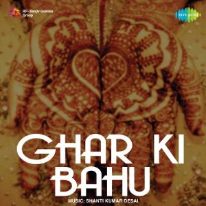 Ghar Ki Bahu Album Art