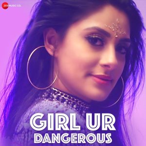 Girl Ur Dangerous Album Art