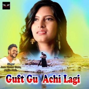 Guft Gu Achi Lagi