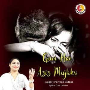Gum Hai Aziz Mujh Ko Album Art