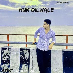 HUM DILWALE Album Art