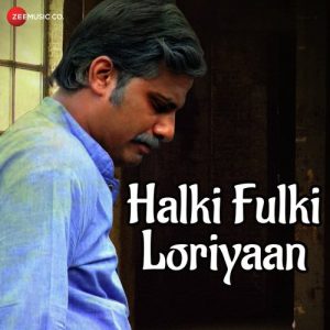Halki Fulki Loriyaan Album Art