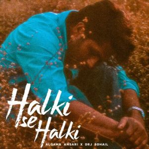 Halki Se Halki