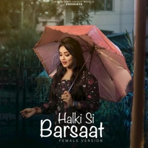 Halki Si Barsaat