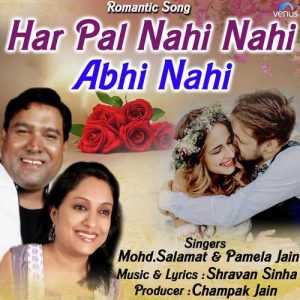 Har Pal Nahi Nahi Abhi Nahi